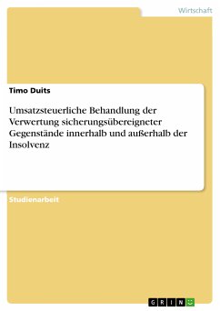 Umsatzsteuerliche Behandlung der Verwertung sicherungsübereigneter Gegenstände innerhalb und außerhalb der Insolvenz (eBook, ePUB) - Duits, Timo