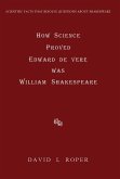 How Science Proved Edward de Vere was William Shakespeare