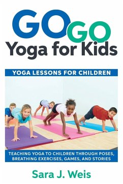 Go Go Yoga for Kids - Weis, Sara J