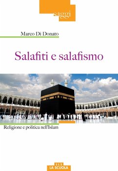 Cover Salafiti e salafismo. Religione e politica nell'Islam