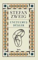 Unutulmus Düsler - Zweig, Stefan