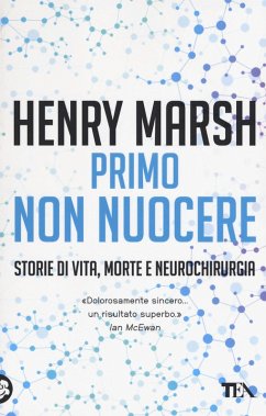 Primo non nuocere. Storie di vita, morte e neurochirurgia - Marsh, Henry