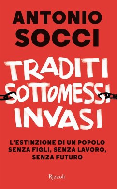 Cover Traditi, sottomessi, invasi. L'estinzione di un popolo senza figli, senza lavoro, senza futuro