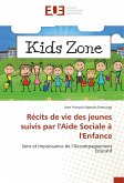 Récits de vie des jeunes suivis par l'Aide Sociale à l'Enfance