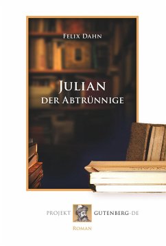 Julian der Abtrünnige - Dahn, Felix