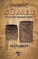 Sümer Yazinin Mucitleri - Narcin, Ali