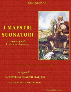 I maestri suonatori-Les Maîtres sonneurs. Con in appendice I maestri suonatori italiani - Sand, George