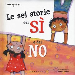 Le sei storie dei sì e dei no - Agostini, Sara