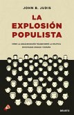 La explosión populista : cómo la Gran Recesión transformó la política en Estados Unidos y Europa