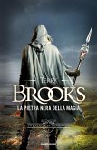 Brooks, T: Pietra nera della magia. La caduta di Shannara