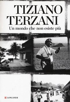 Un mondo che non esiste più - Terzani, Tiziano