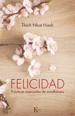 Felicidad (eBook, ePUB) - Hanh, Thich Nhat
