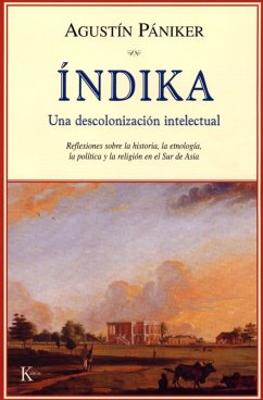 Índika. Una descolonización intelectual (eBook, ePUB) - Pániker Vilaplana, Agustín