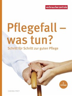 Pflegefall - was tun? (eBook, PDF) - Frey, Carina
