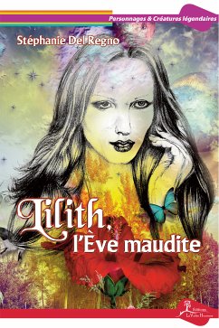 Lilith, l’Ève maudite (eBook, ePUB) - Del Regno, Stéphanie