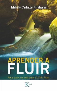 Aprender a fluir (eBook, ePUB) - Csikszentmihalyi, Mihaly