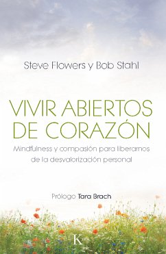 Vivir abiertos de corazón (eBook, ePUB) - Flowers, Steve; Stahl, Bob