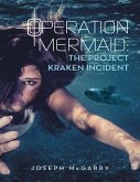Operation Mermaid: The Project Kraken Incident (eBook, ePUB)