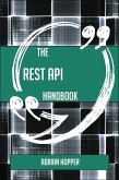 The REST API Handbook - Everything You Need To Know About REST API (eBook, ePUB)