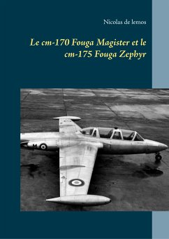 Le cm-170 Fouga Magister et le cm-175 Fouga Zephyr (eBook, ePUB) - de Lemos, Nicolas