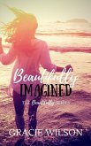 Beautifully Imagined (The Beautifully, #2) (eBook, ePUB)