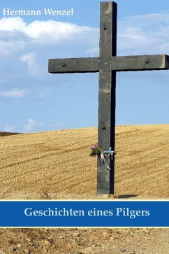 Geschichten eines Pilgers (eBook, ePUB) - Wenzel, Hermann