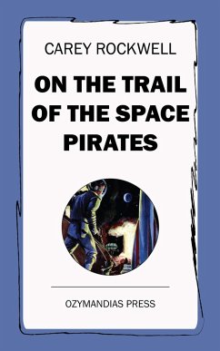 On the Trail of the Space Pirates (eBook, ePUB) - Rockwell, Carey