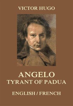 Angelo, Tyrant of Padua (eBook, ePUB) - Hugo, Victor
