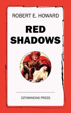 Red Shadows (eBook, ePUB) - Howard, Robert E.