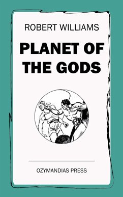 Planet of the Gods (eBook, ePUB) - Williams, Robert