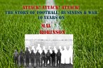 Attack! Attack! Attack! - The Story of Football, Business & War 10 years on (eBook, ePUB)