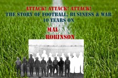 Cover Attack! Attack! Attack! - The Story of Football, Business & War 10 years on (eBook, ePUB)