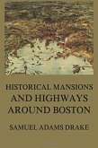 Historic Mansions and Highways around Boston (eBook, ePUB)