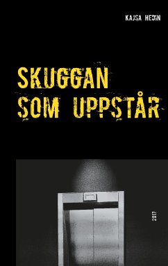 Skuggan som uppstår (eBook, ePUB) - Hedin, Kajsa