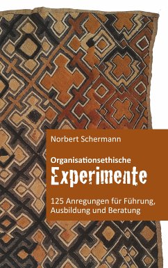 Organisationsethische Experimente (eBook, ePUB) - Schermann, Norbert