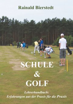 Schule & Golf (eBook, ePUB) - Bierstedt, Rainald
