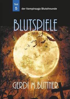 Blutspiele (eBook, ePUB) - Büttner, Gerdi M.