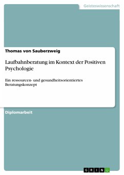 Laufbahnberatung im Kontext der Positiven Psychologie (eBook, PDF) - von Sauberzweig, Thomas