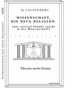 Wissenschaft, die neue Religion? - Laufenberg, Hans