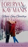 Never Say Goodbye (The Sumner Brothers, #2) (eBook, ePUB)