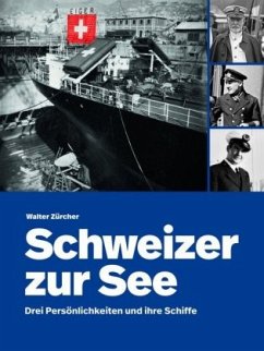 Schweizer zur See - Zürcher, Walter