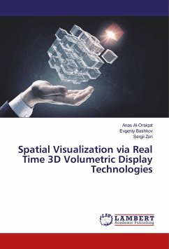 Spatial Visualization via Real Time 3D Volumetric Display Technologies - Al-Oraiqat, Anas;Bashkov, Evgeniy;Zori, Sergii