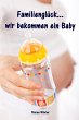Familienglück...wir bekommen ein Baby... - Bild 1