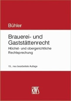 Brauerei- und Gaststättenrecht - Bühler, Udo