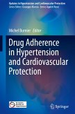 Drug Adherence in Hypertension and Cardiovascular Protection
