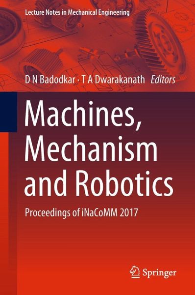 Machines, Mechanism and Robotics Machines, Mechanism and Robotics