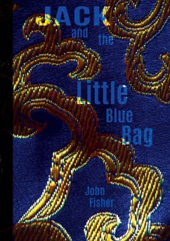 Jack and the Little Blue Bag - Fisher, John
