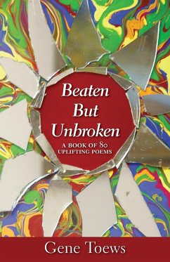 Beaten but Unbroken - Toews, Gene