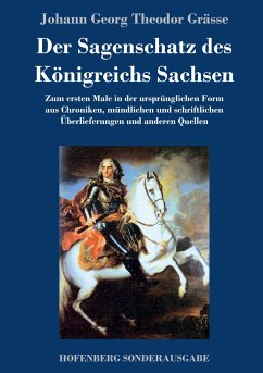 Der Sagenschatz des Königreichs Sachsen - Graesse, Johann Georg Theodor