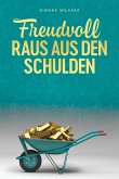 Freudvoll raus aus den Schulden - Getting Out of Debt German Freudvoll raus aus den Schulden - Getting Out of Debt German